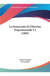 La Democratie Et L'Election Proportionnelle V1 (1899)
