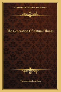 The Generation of Natural Things