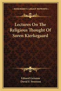 Lectures On The Religious Thought Of Soren Kierkegaard