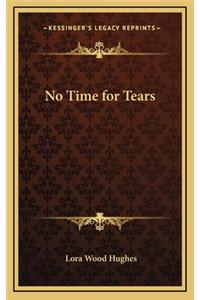 No Time for Tears