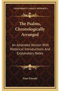 The Psalms, Chronologically Arranged