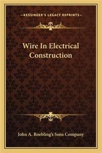 Wire in Electrical Construction