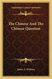 The Chinese and the Chinese Question