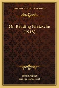 On Reading Nietzsche (1918)