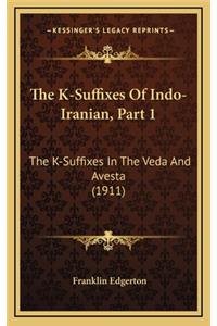 The K-Suffixes of Indo-Iranian, Part 1