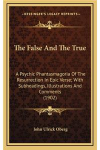 The False and the True