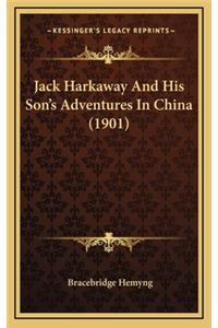 Jack Harkaway and His Son's Adventures in China (1901)