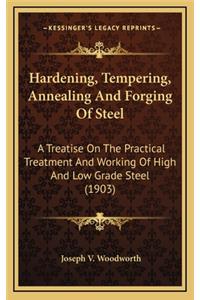 Hardening, Tempering, Annealing And Forging Of Steel