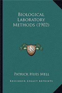 Biological Laboratory Methods (1902)
