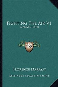 Fighting The Air V1