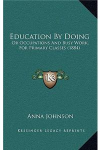 Education by Doing