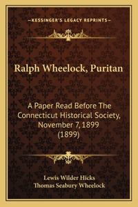 Ralph Wheelock, Puritan