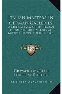 Italian Masters In German Galleries