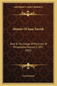 Memoir Of Isaac Parrish
