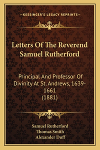 Letters Of The Reverend Samuel Rutherford