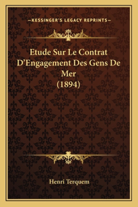 Etude Sur Le Contrat D'Engagement Des Gens De Mer (1894)
