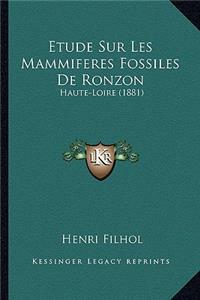 Etude Sur Les Mammiferes Fossiles De Ronzon