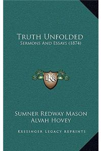 Truth Unfolded
