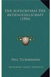 Aufsichtsrat Der Aktiengesellschaft (1896)