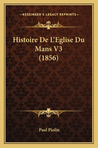 Histoire De L'Eglise Du Mans V3 (1856)