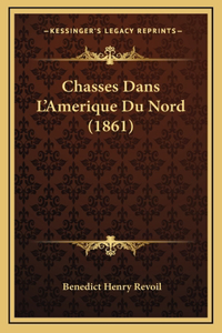 Chasses Dans L'Amerique Du Nord (1861)