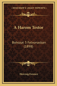 A Harom Testor
