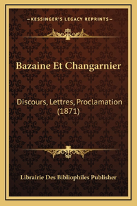 Bazaine Et Changarnier
