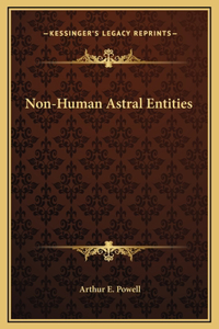 Non-Human Astral Entities