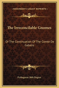 The Irreconcilable Gnomes