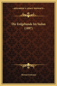 Die Erdgebande Im Sudan (1897)
