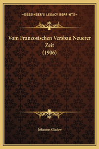 Vom Franzosischen Versbau Neuerer Zeit (1906)