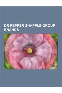 Dr Pepper Snapple Group Brands: 7 Up, A&w Cream Soda, A&w Root Beer, Barrelhead Root Beer, Cactus Cooler, Canada Dry, Canfield's Diet Chocolate Fudge,