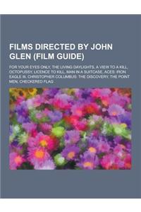 Films Directed by John Glen (Film Guide)