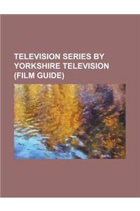 Television Series by Yorkshire Television (Film Guide)