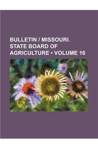 Bulletin - Missouri. State Board of Agriculture (Volume 16)