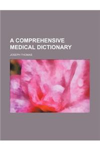 A Comprehensive Medical Dictionary