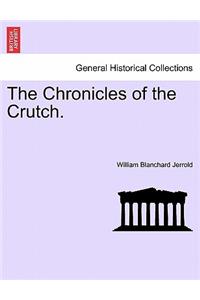 The Chronicles of the Crutch.