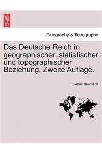 Das Deutsche Reich in Geographischer, Statistischer Und Topographischer Beziehung. Zweite Auflage. Zweiter Band