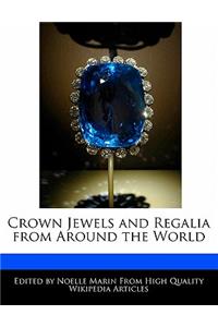 Crown Jewels and Regalia from Around the World
