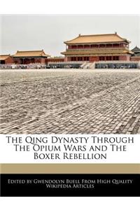 The Qing Dynasty Through the Opium Wars and the Boxer Rebellion