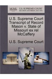 U.S. Supreme Court Transcript of Record Mason V. State of Missouri Ex Rel McCaffery