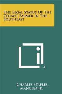 Legal Status of the Tenant Farmer in the Southeast