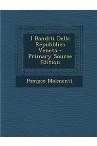 I Banditi Della Repubblica Veneta
