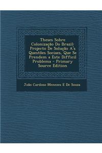 Theses Sobre Colonizacao Do Brazil