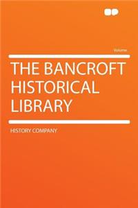 The Bancroft Historical Library