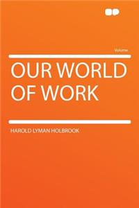 Our World of Work