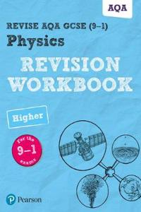 Pearson REVISE AQA GCSE Physics Higher Revision Workbook: for 2025, 2026 exams