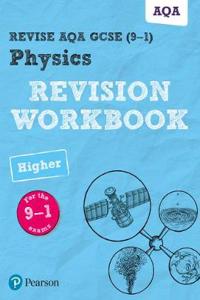 Pearson REVISE AQA GCSE Physics Higher Revision Workbook - 2023 and 2024 exams