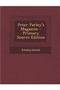 Peter Parley's Magazine - Primary Source Edition