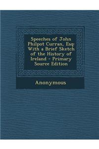 Speeches of John Philpot Curran, Esq